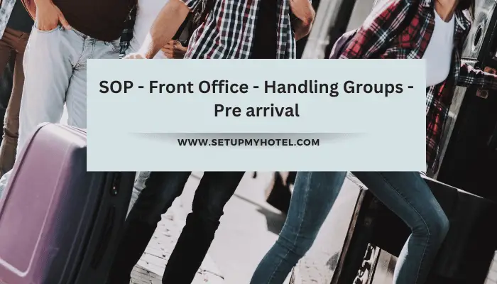 SOP - Front Office - Handling Groups - Pre arrival