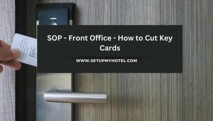SOP - Front Office - How to Cut Key Cards