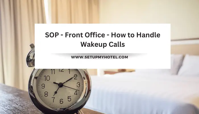 SOP - Front Office - How to Handle Wakeup Calls