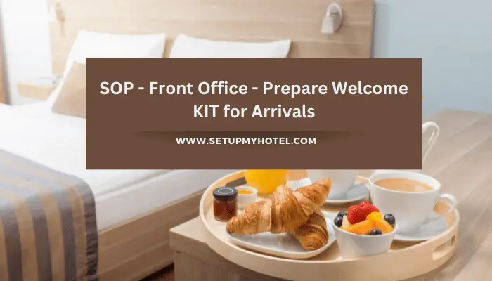 SOP - Front Office - Prepare Welcome KIT for Arrivals