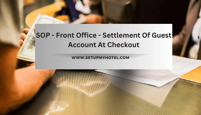 SOP - Front Office - Settlement Of Guest Account At Checkout