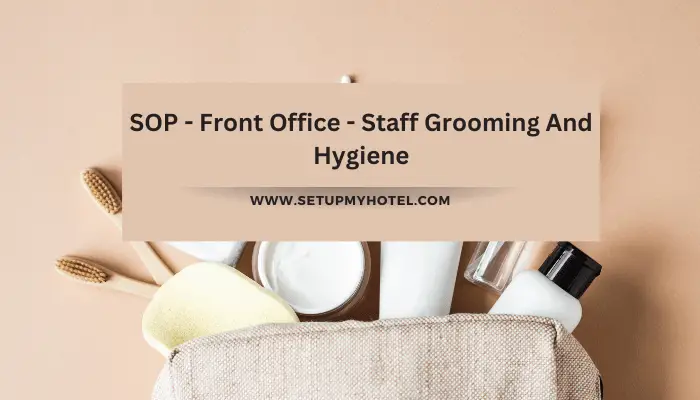 SOP - Front Office - Staff Grooming And Hygiene