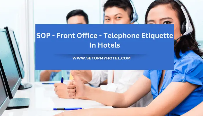 SOP - Front Office - Telephone Etiquette in hotels