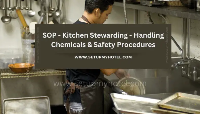SOP - Kitchen Stewarding - Handling Chemicals & Safety Procedures