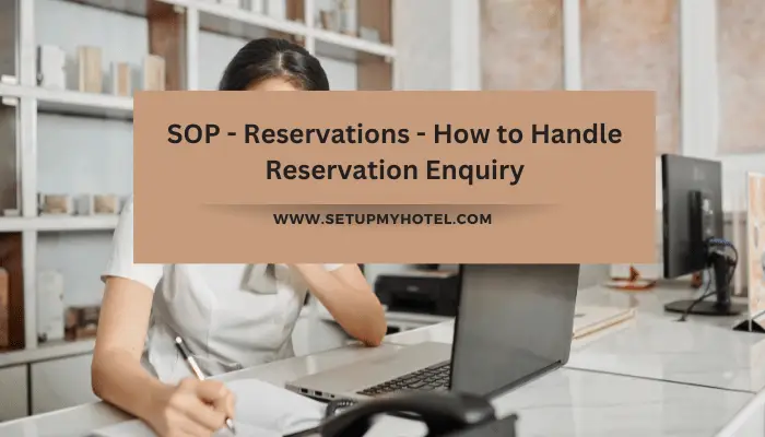 SOP - Reservations - How to Handle Reservation Enquiry