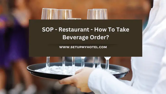 SOP - Restaurant - How To Take Beverage Order?
