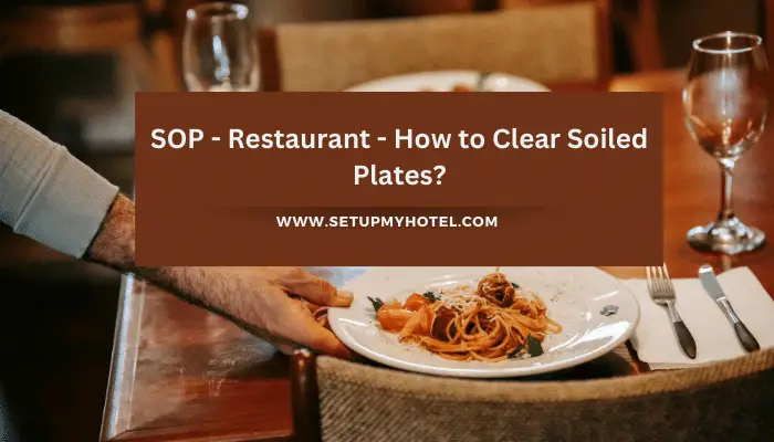 SOP - Restaurant - How to Clear Soiled Plates?