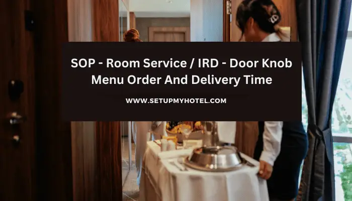 SOP - Room Service / IRD - Door Knob Menu Order And Delivery Time