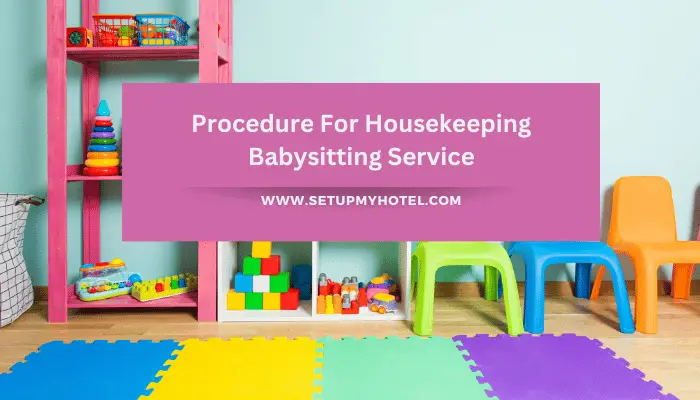 Procedure For Housekeeping Babysitting Service