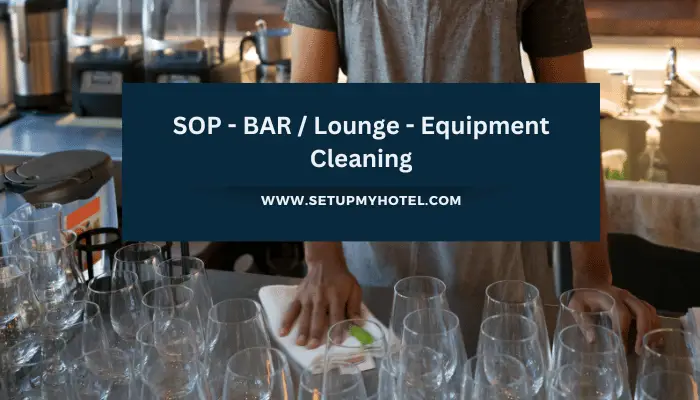 SOP - BAR Lounge - Equipment Cleaning