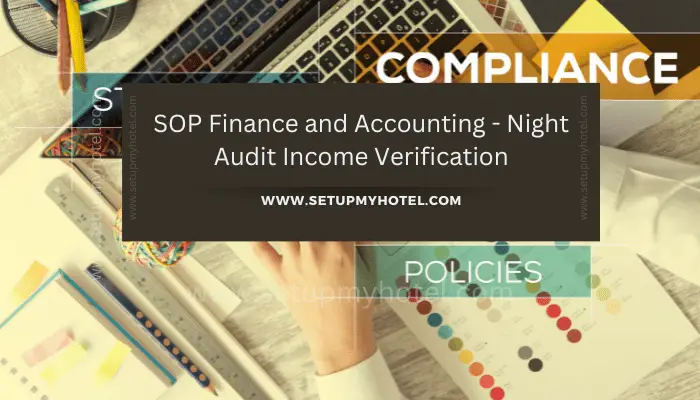 The SOP (Standard Operating Procedure) for Finance and Accounting for Night Audit Income Verification is a crucial process that ensures accuracy and transparency in financial reporting. The night audit team is responsible for verifying the income earned during the day and reconciling it with the hotel's financial records.