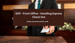 SOP - Front Office - Handling Express Check Out - SetupMyHotel