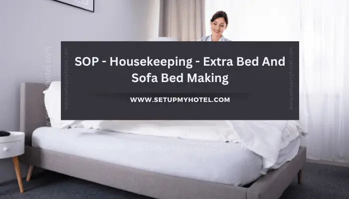 SOP - Housekeeping - Extra Bed And Sofa Bed Making