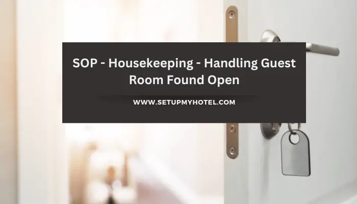SOP - Housekeeping - Handling Guest Room Found Open