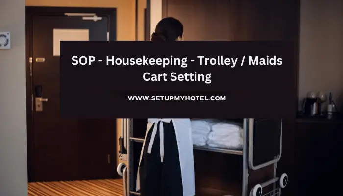 SOP - Housekeeping - Trolley / Maids Cart Setting