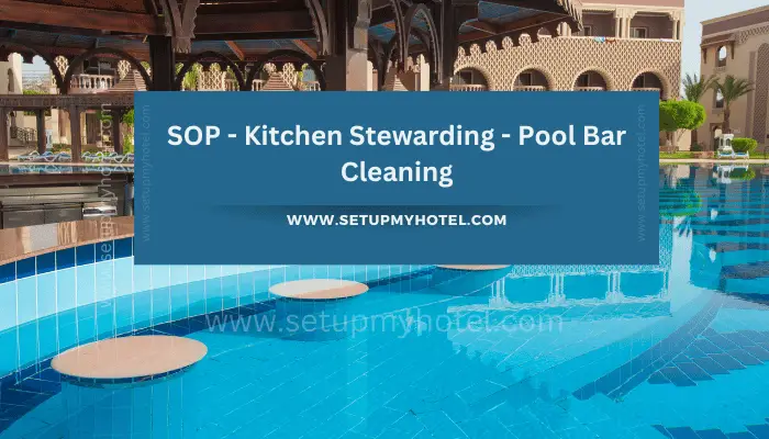 SOP - Kitchen Stewarding - Pool Bar Cleaning