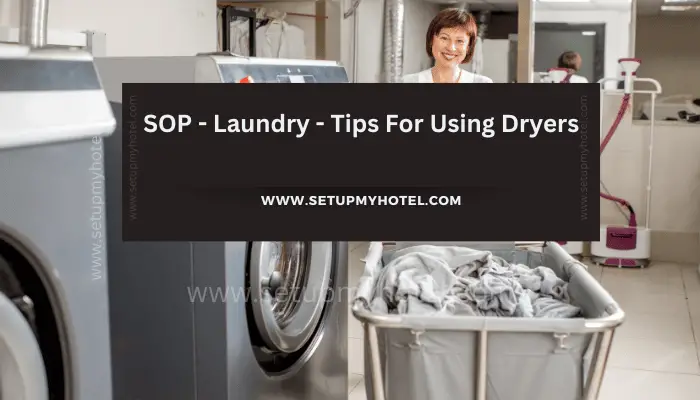 SOP - Laundry - Tips For Using Dryers
