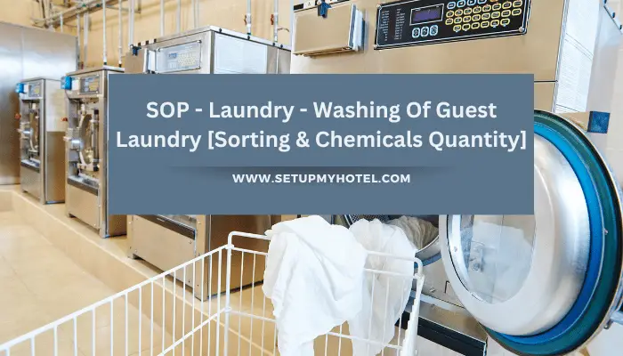SOP - Laundry - Washing Of Guest Laundry [Sorting & Chemicals Quantity]