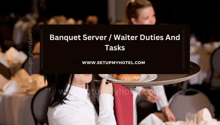 Banquet Server / Waiter Duties And Tasks - SetupMyHotel