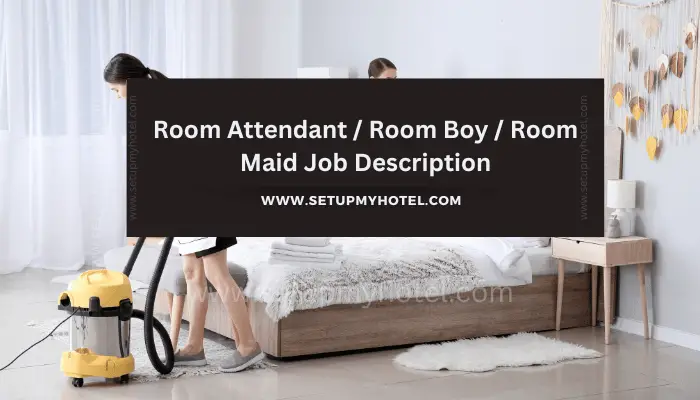 A Room Attendant, Room Boy or Room Maid is responsible for ensuring that guest rooms are cleaned, organized, and replenished with the necessary amenities. The job requires attention to detail, physical stamina, and an ability to work independently or as part of a team.