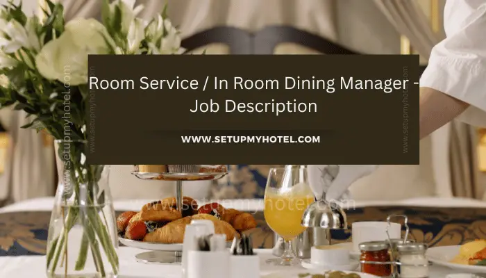 Room Service In Room Dining Manager Job Description SetupMyHotel   Room Service In Room Dining Manager Job Description 